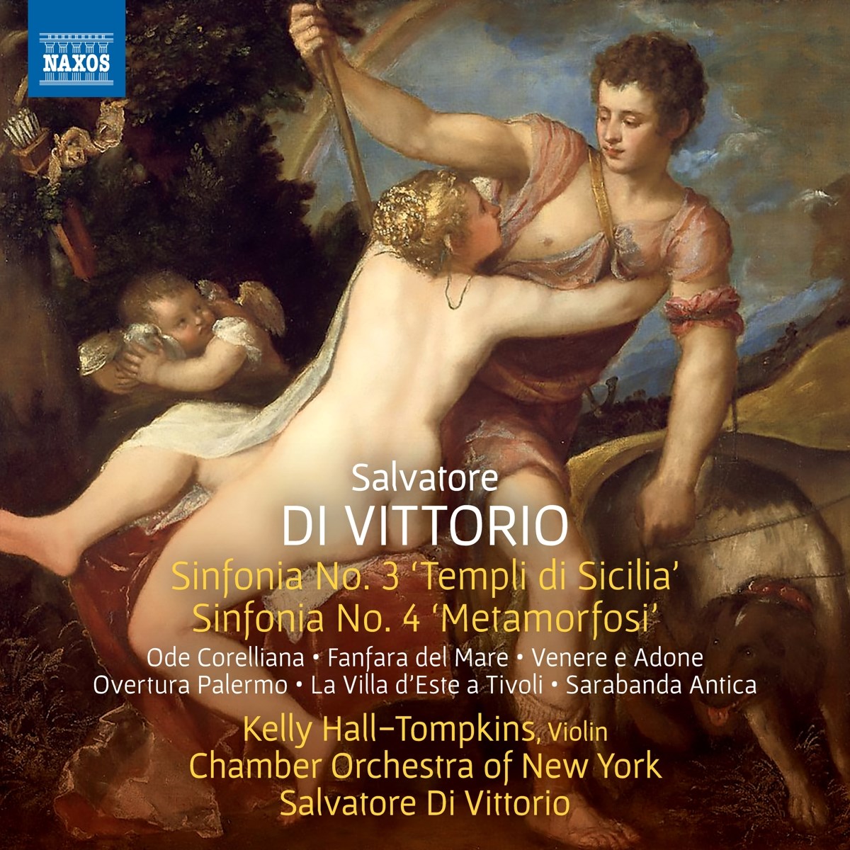 Kelly Hall-Tompkins, Chamber Orchestra Of New York, Salvatore Di Vittorio - Di Vittorio: Sinfonias Nos. 3 And 4 | Venere E Adone