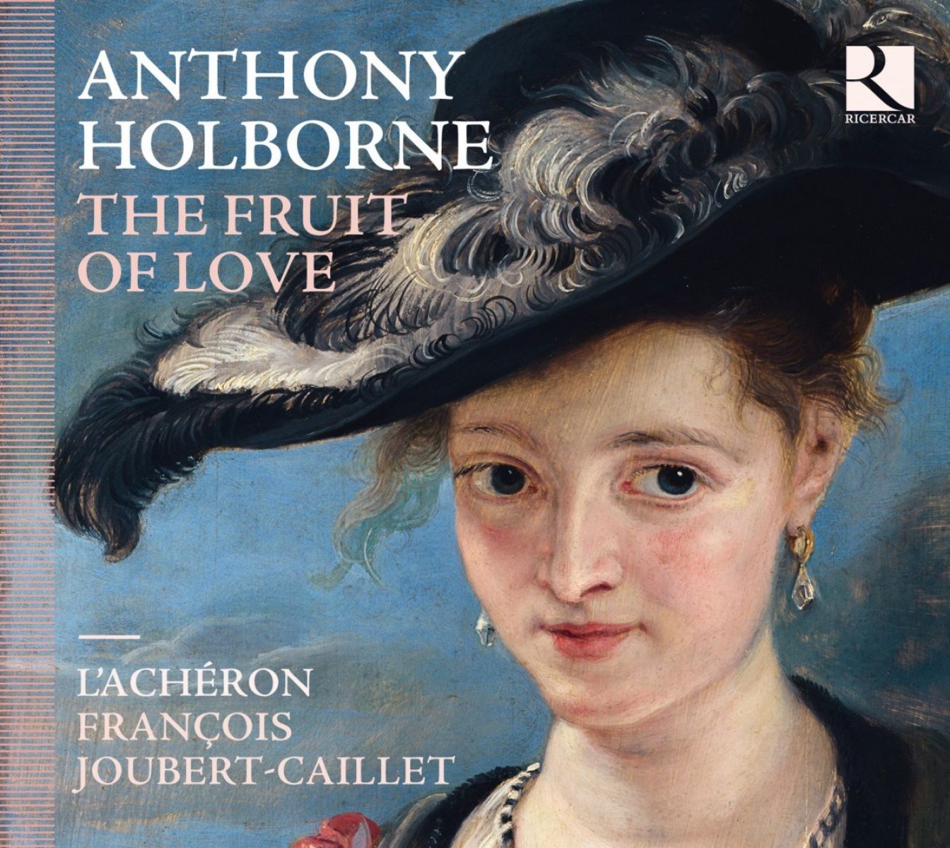 L'Achéron, François Joubert-Caillet - Holborne: The Fruits Of Love
