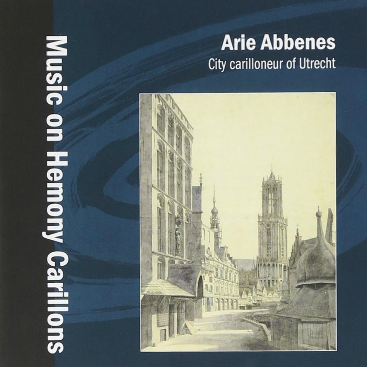 Arie Abbenes - Music On Hemony Carillons In Utrecht