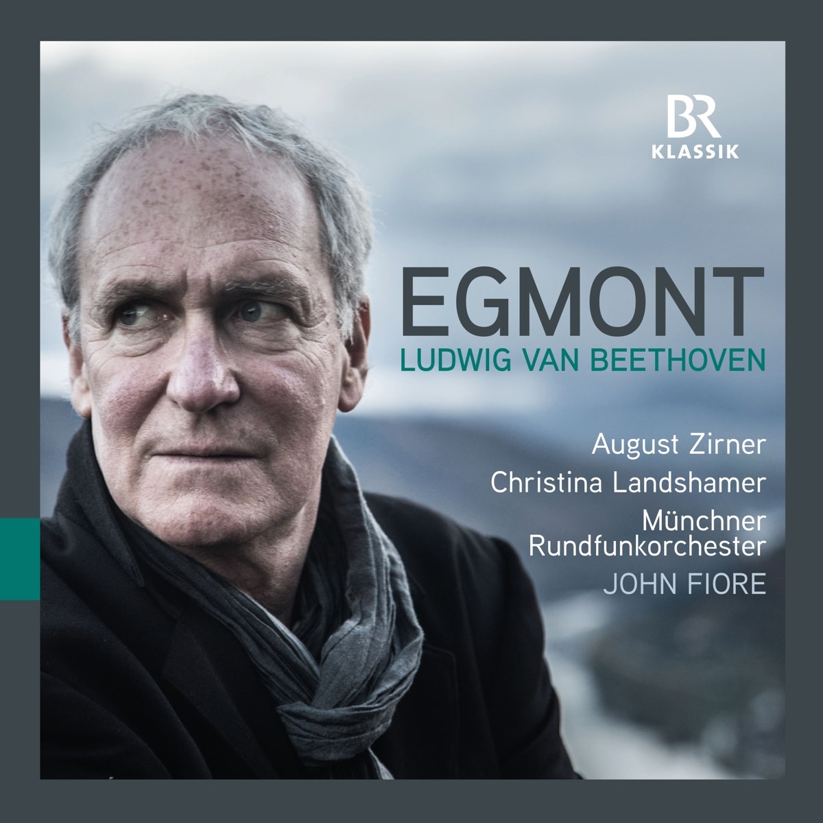 Afbeelding van August Zirner, Christina Landshamer, Münchner Rundfunkorchester, John Fiore - Beethoven: Egmont