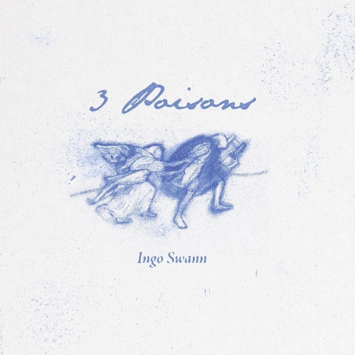 Ingo Swann - 3 Poisons