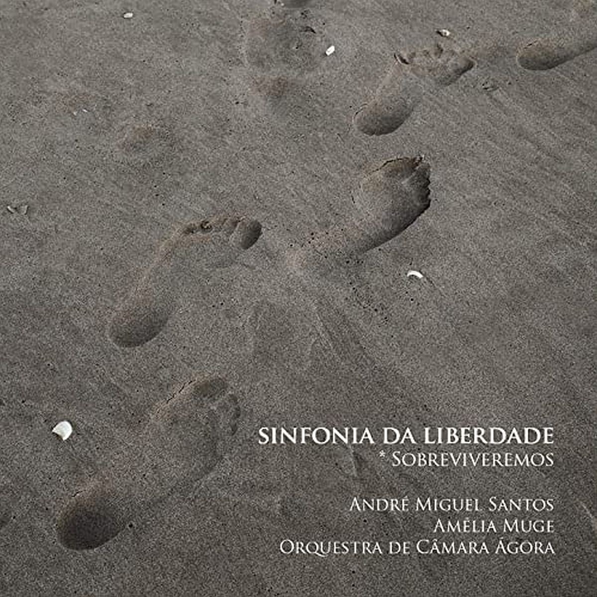 Afbeelding van André M. Santos, Amélia Muge, Orquestra de Câmara Ágora - Sinfonia Da Liberdade (Sobreviveremos)
