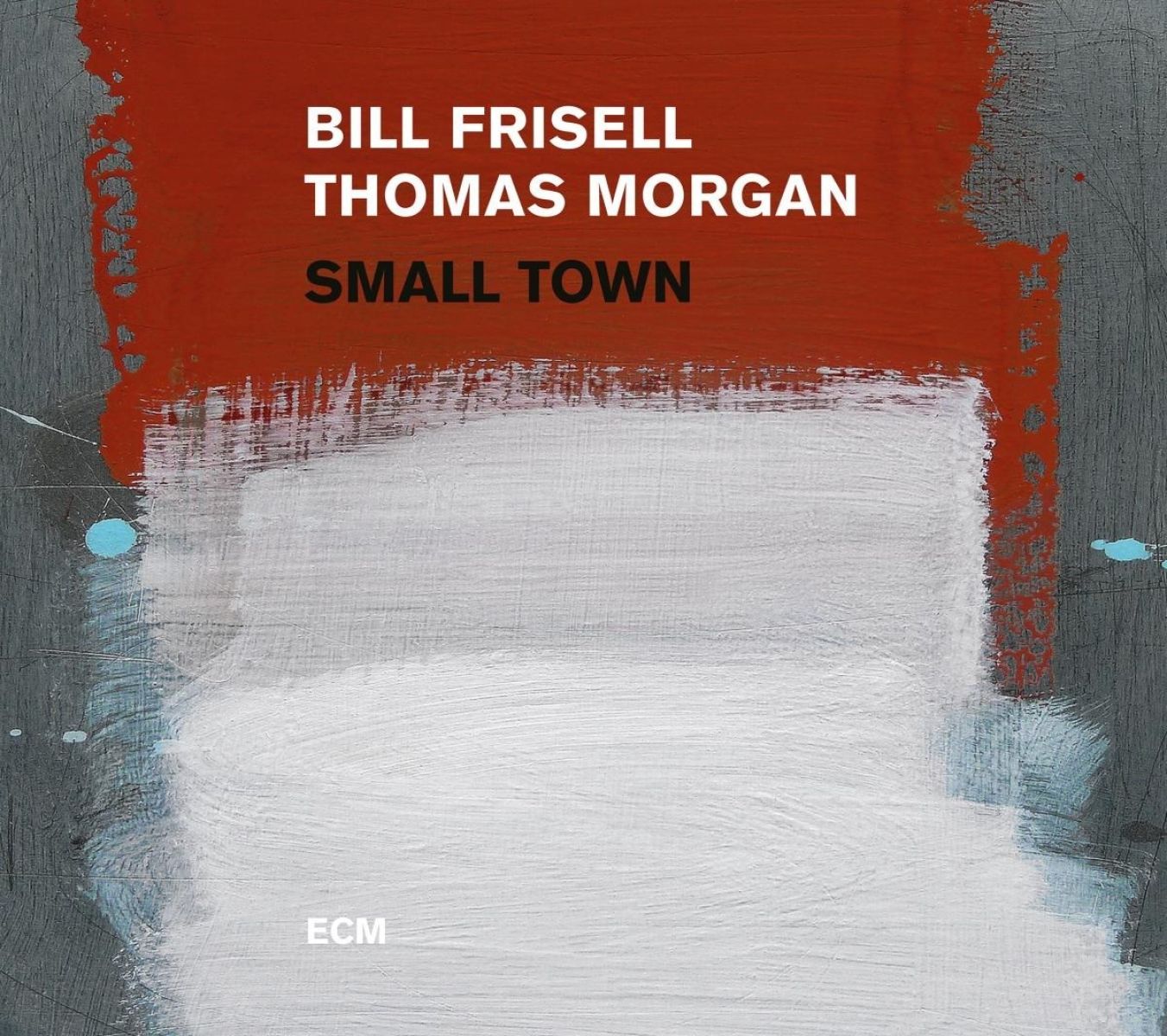 Bill Frisell & Thomas Morgan - Small Town
