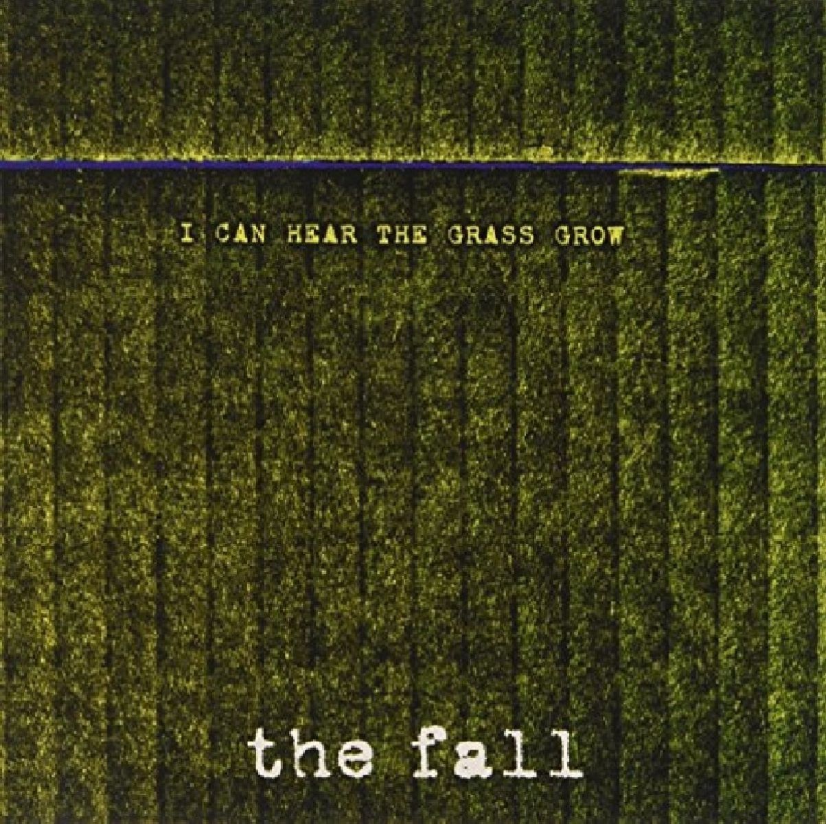 The Fall - I Can Hear The Grass Grow