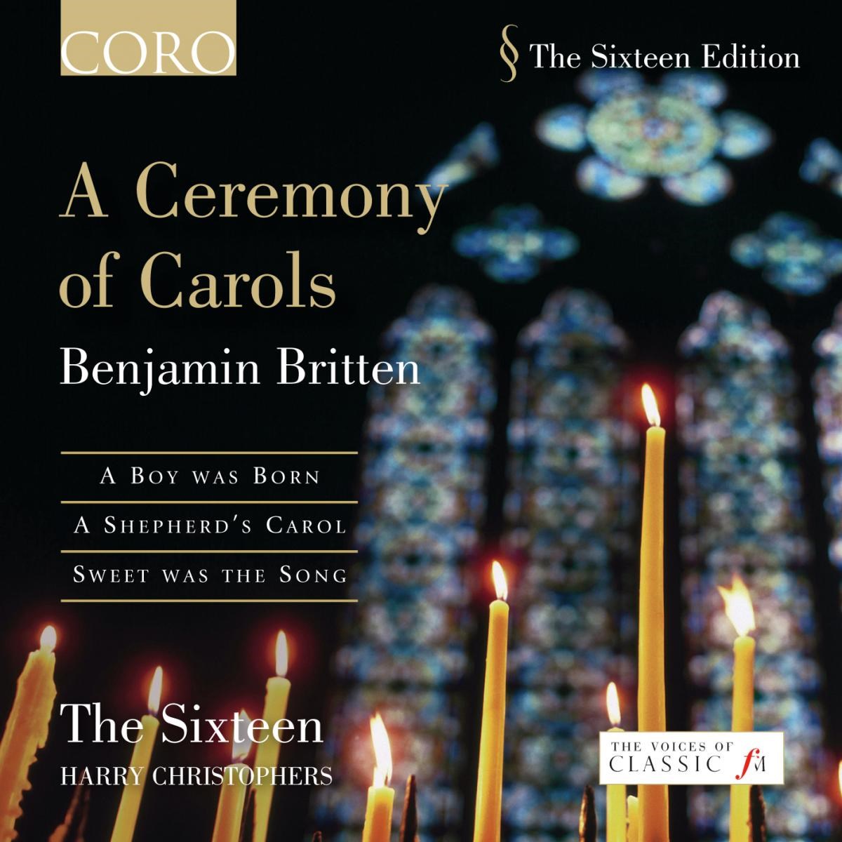 Afbeelding van The Sixteen, Harry Christophers - Britten: A Ceremony Of Carols