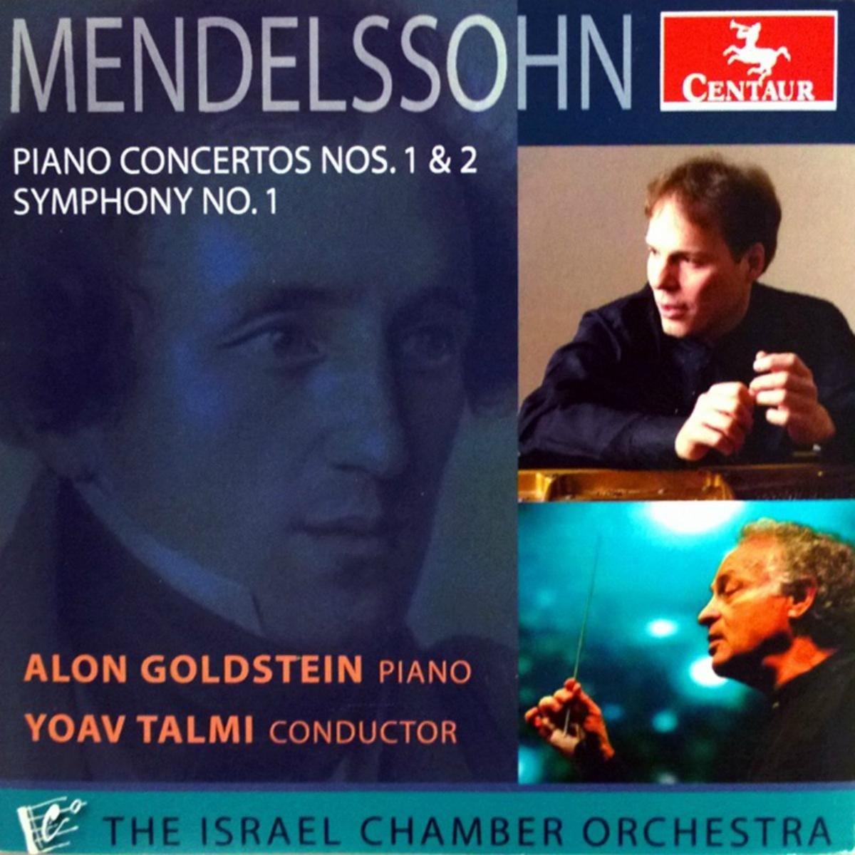 Alon Goldstein,The Israel Chamber Orchestra, Yoav Talmi - Mendelssohn: Piano Concertos Nos. 1 And 2 | Symphony No.1