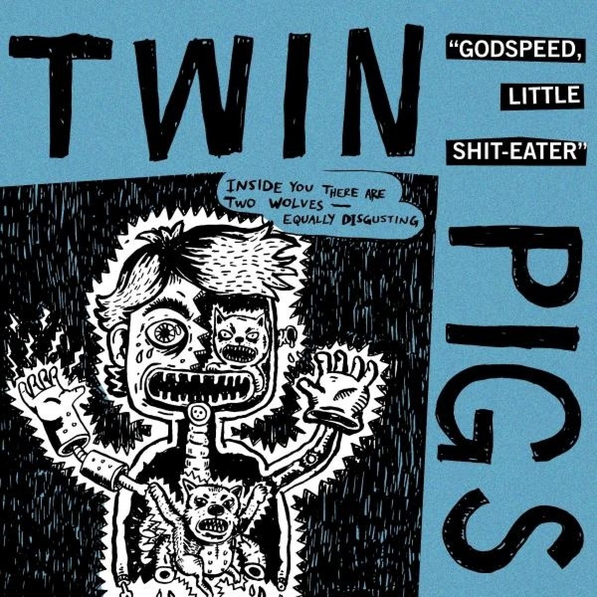 Afbeelding van Twin Pigs - Godspeed, Lettle Shit-Eater