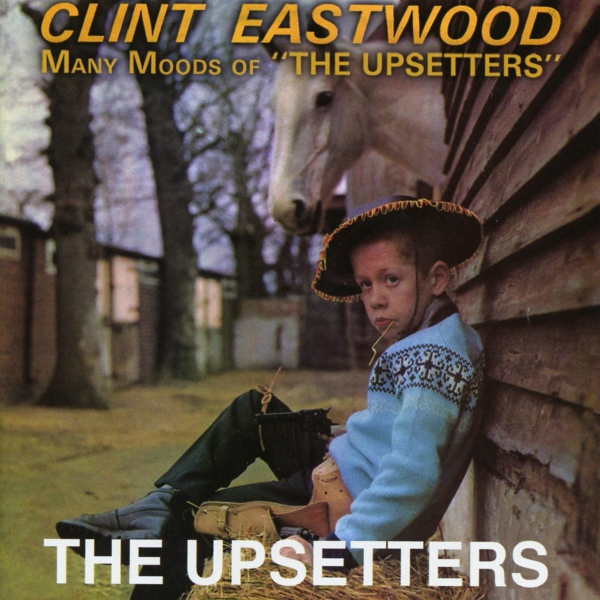 Lee "Scratch" Perry & The Upsetters - Clint Eastwood / Many Moods Of "The Upsetters"