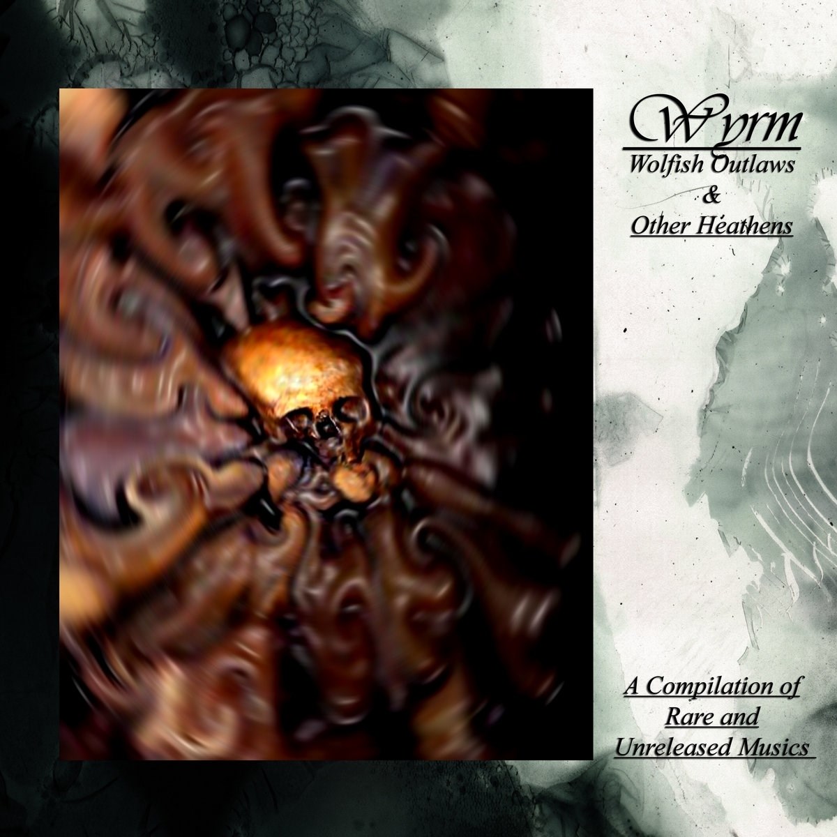 Wyrm - Wolfish Outlaws & Other Heathens