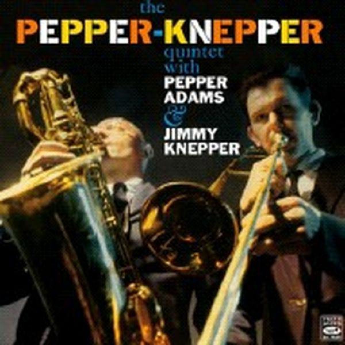 Pepper Adams & Jimmy Knepper - Quintet