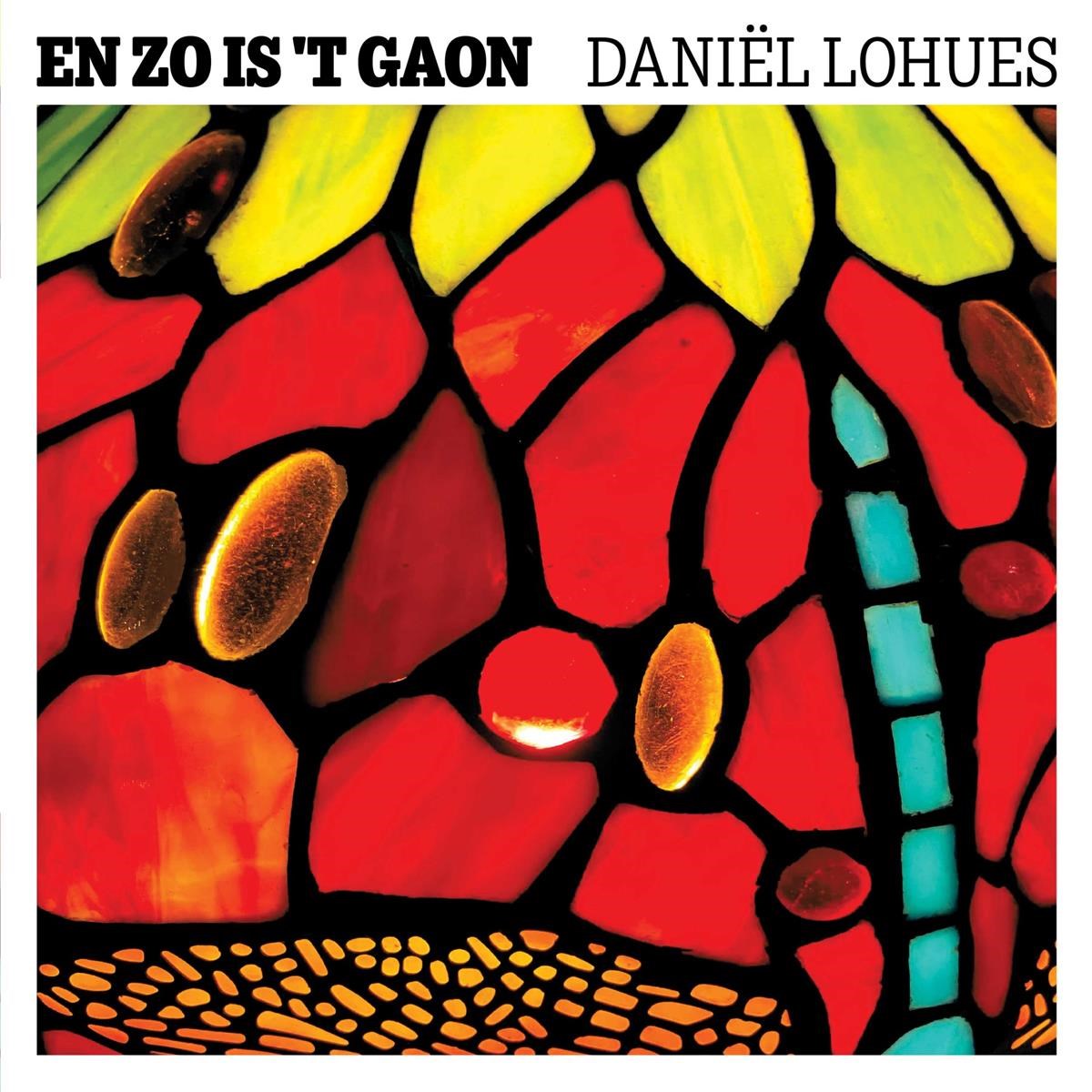 Daniël Lohues - En Zo Is 'T Gaon