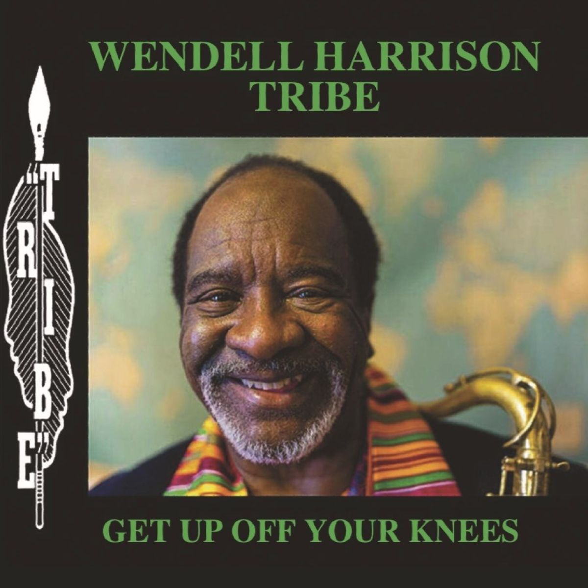 Afbeelding van Wendell Harrison Tribe - Get Up Off Your Knees