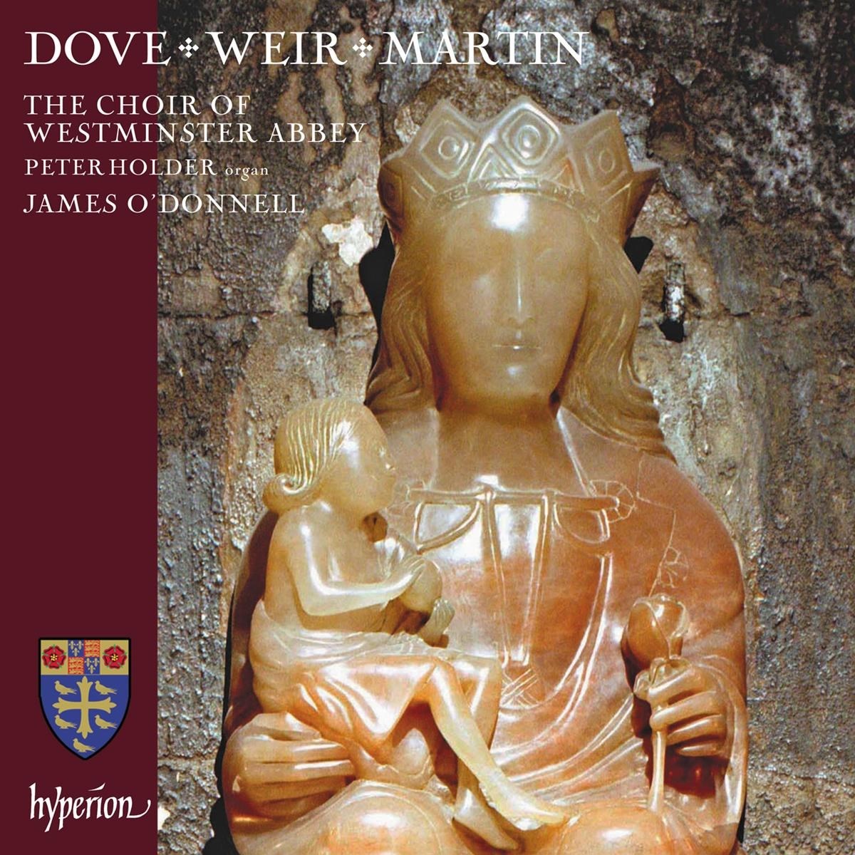 Afbeelding van Judith Weir, Matthew Martin, The Choir Of Westminster Abbey, Peter Holder, James O'Donnell - Dove, Weir, Martin