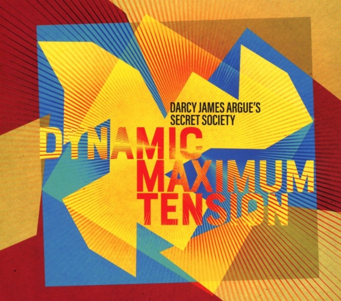 Darcy James Argue's Secret Society - Dynamic Maximum Tension