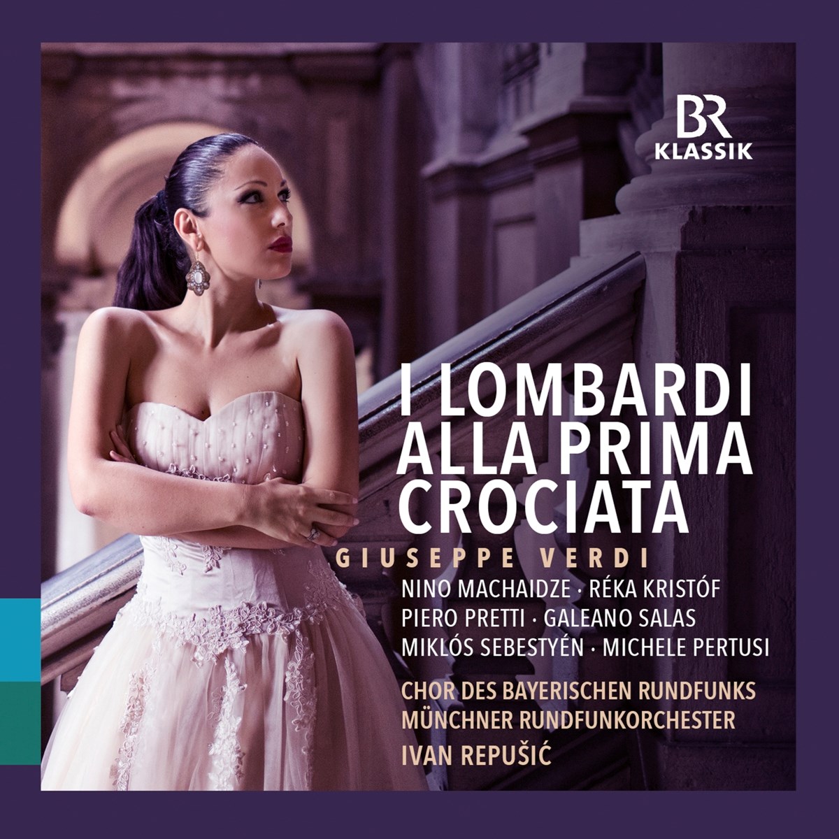 Galeano Salas, Münchner Rundfunkorchester, Ivan Repušić - Verdi: I Lombardi Alla Prima Crociata