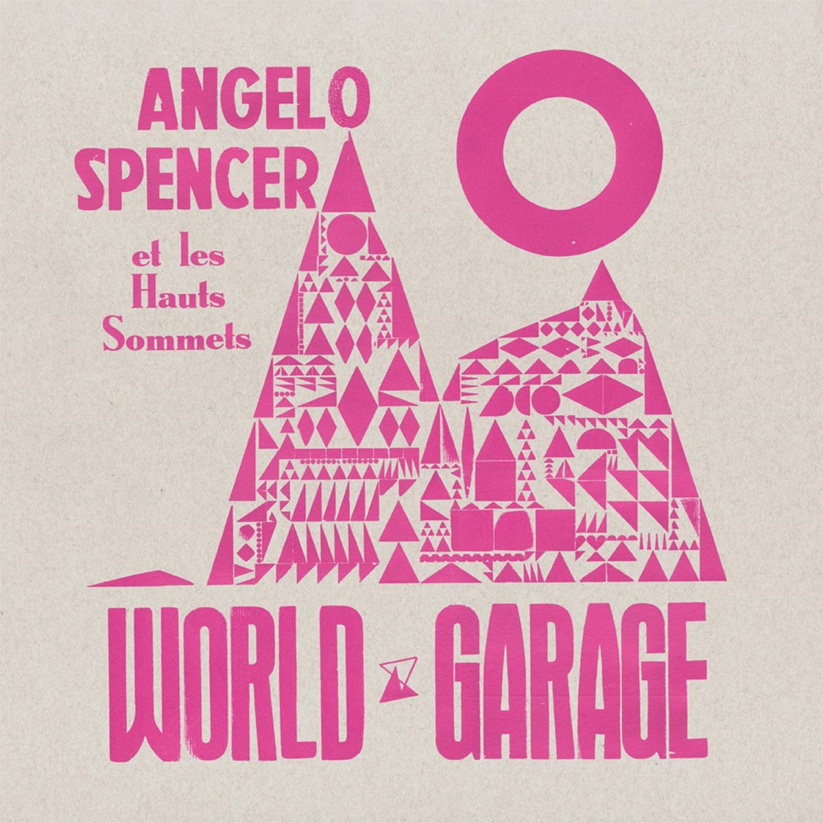 Afbeelding van Angelo Spencer Et Les Hauts Sommets - World Garage