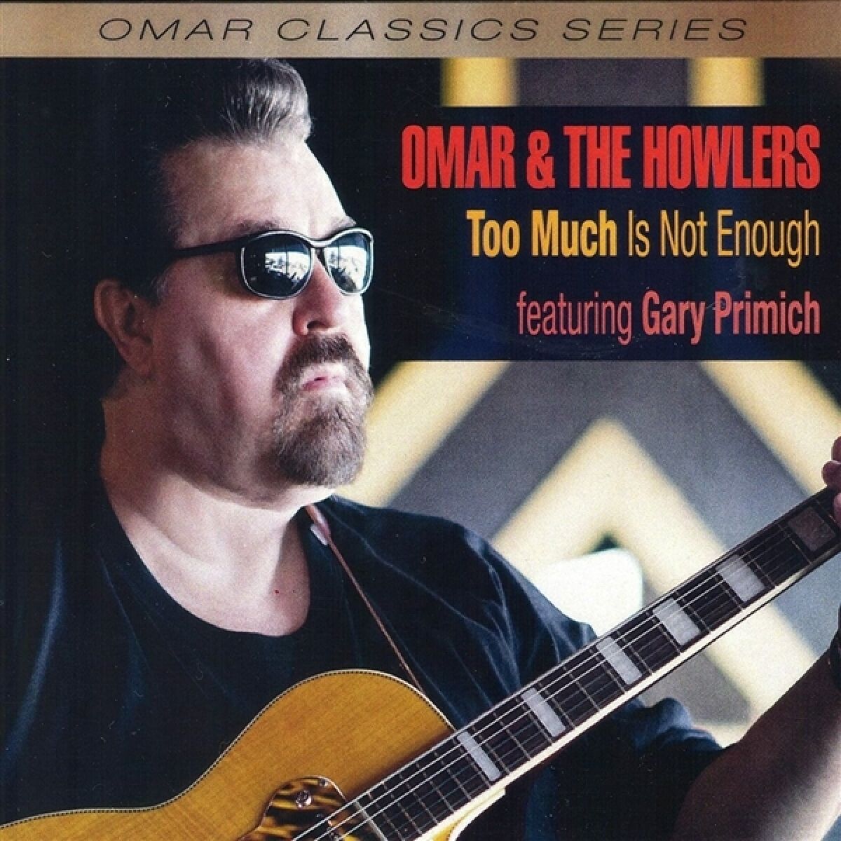 Afbeelding van Omar & The Howlers - Too Much Is Not Enough
