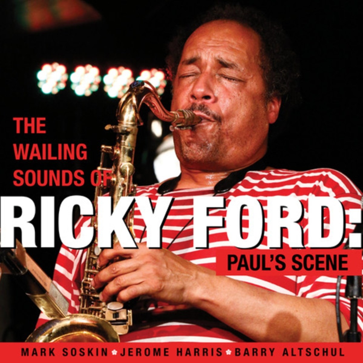 Ricky Ford - The Wailing Sounds Of Ricky Ford: Paul's Scene