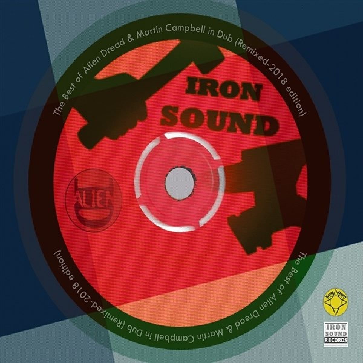 Afbeelding van Alien Dread, Martin Campbell & Hi-Tech Roots Dynamics - The Best of Alien Dread & Martin Campbell in Dub - Remixed 2018 Edition