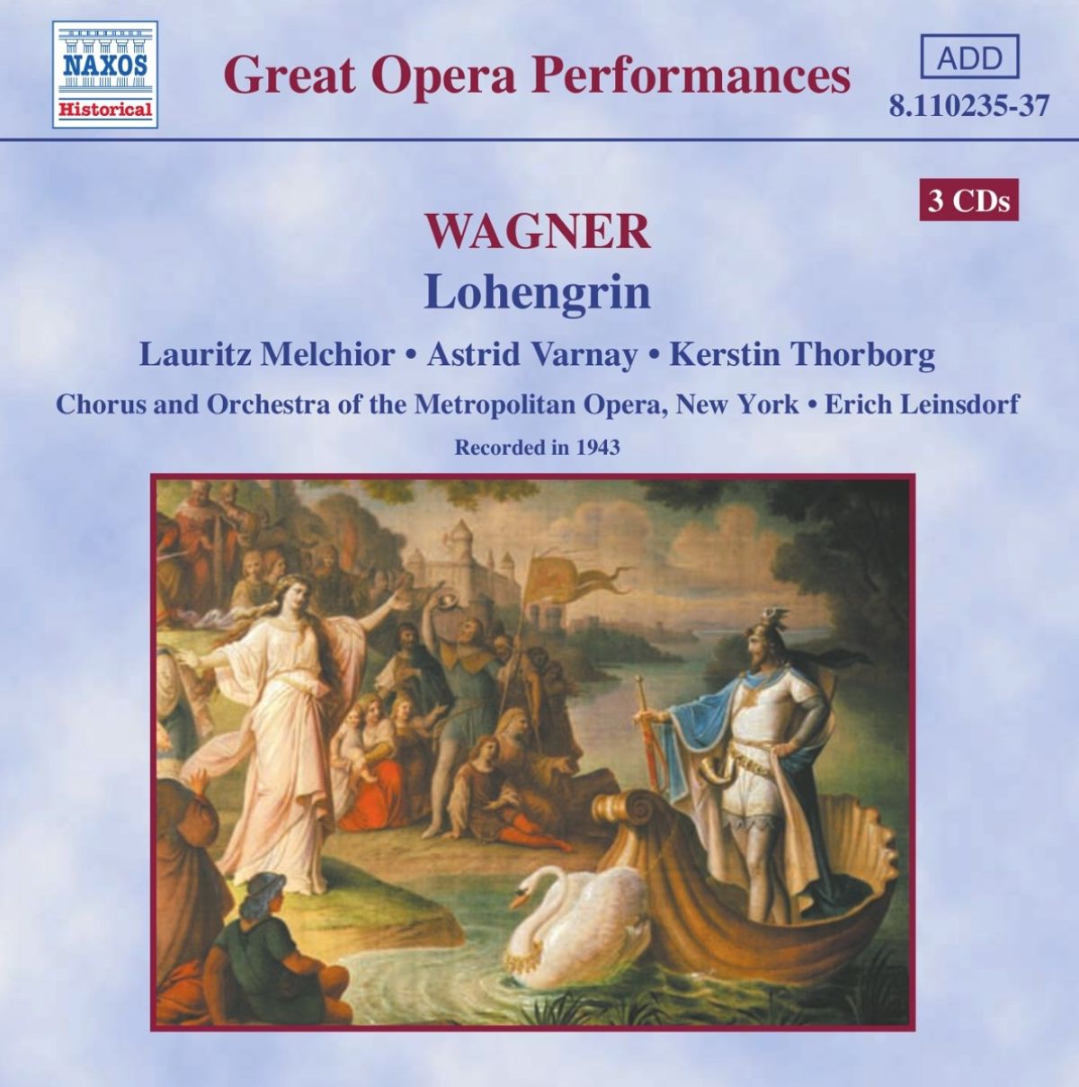 Afbeelding van Lauritz Melchior, Astrid Varnay, Kerstin Thorborg, The Metropolitan Opera Chorus And Metropolitan Opera House Orchestra, Erich Leinsdorf - Wagner: Lohengrin