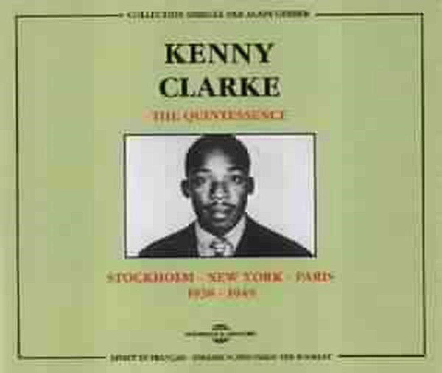 Kenny Clarke - Stockholm - New York - Paris 1938 - 1949