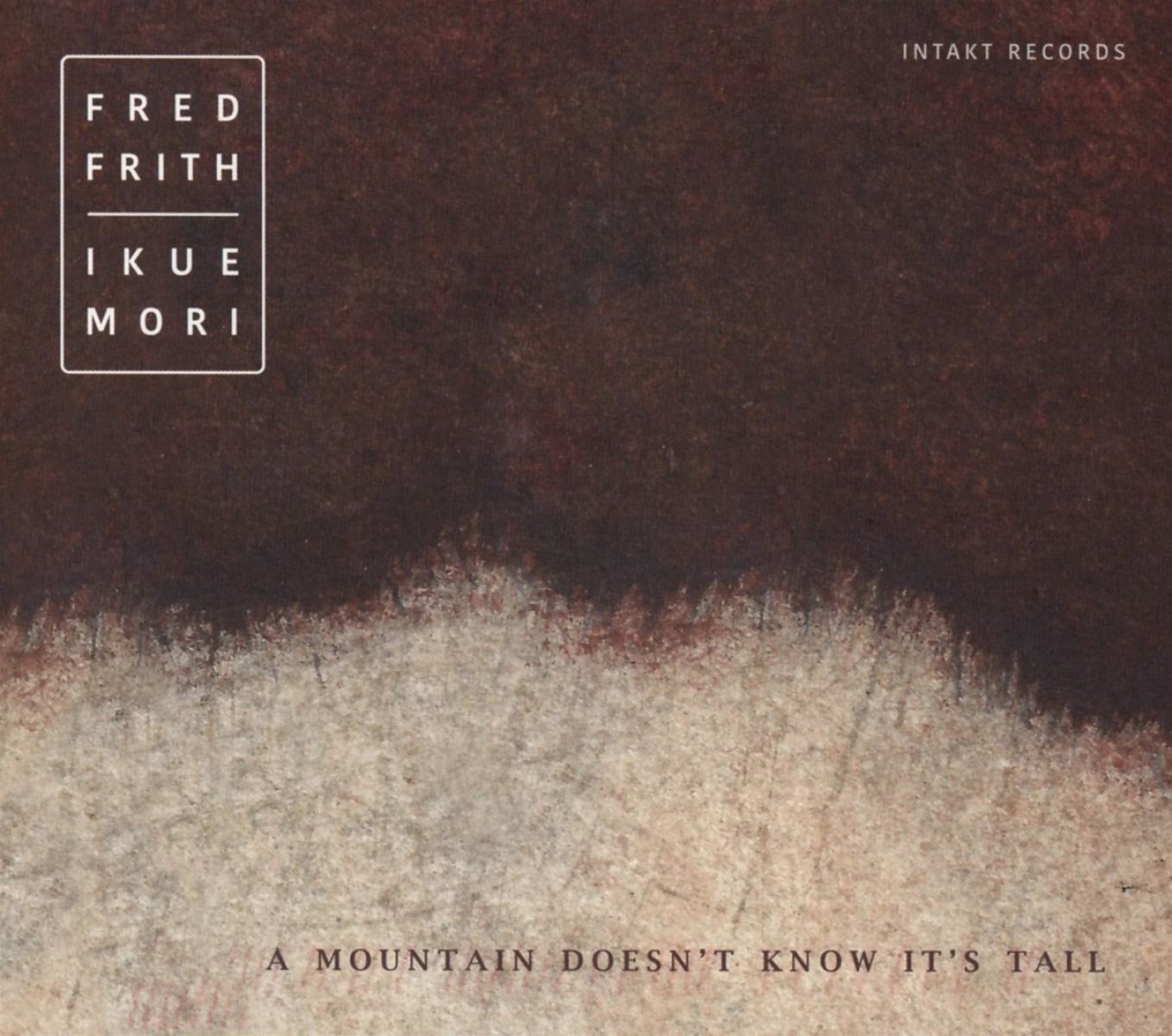 Afbeelding van Fred Frith & Ikue Mori - A Mountain Doesn't Know It's Tall