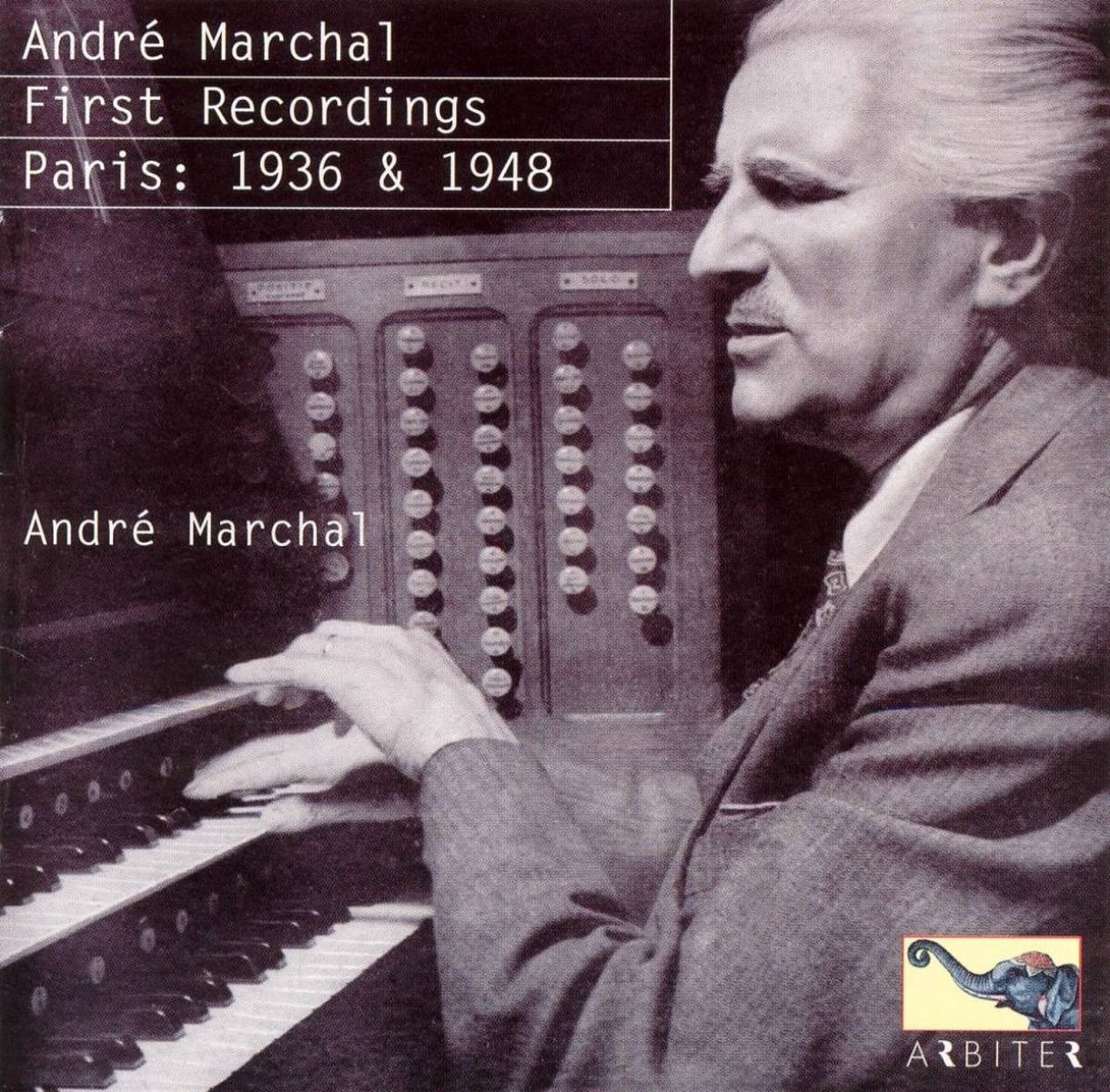 Afbeelding van André Marchal - First Recordings - Paris: 1936 & 1948
