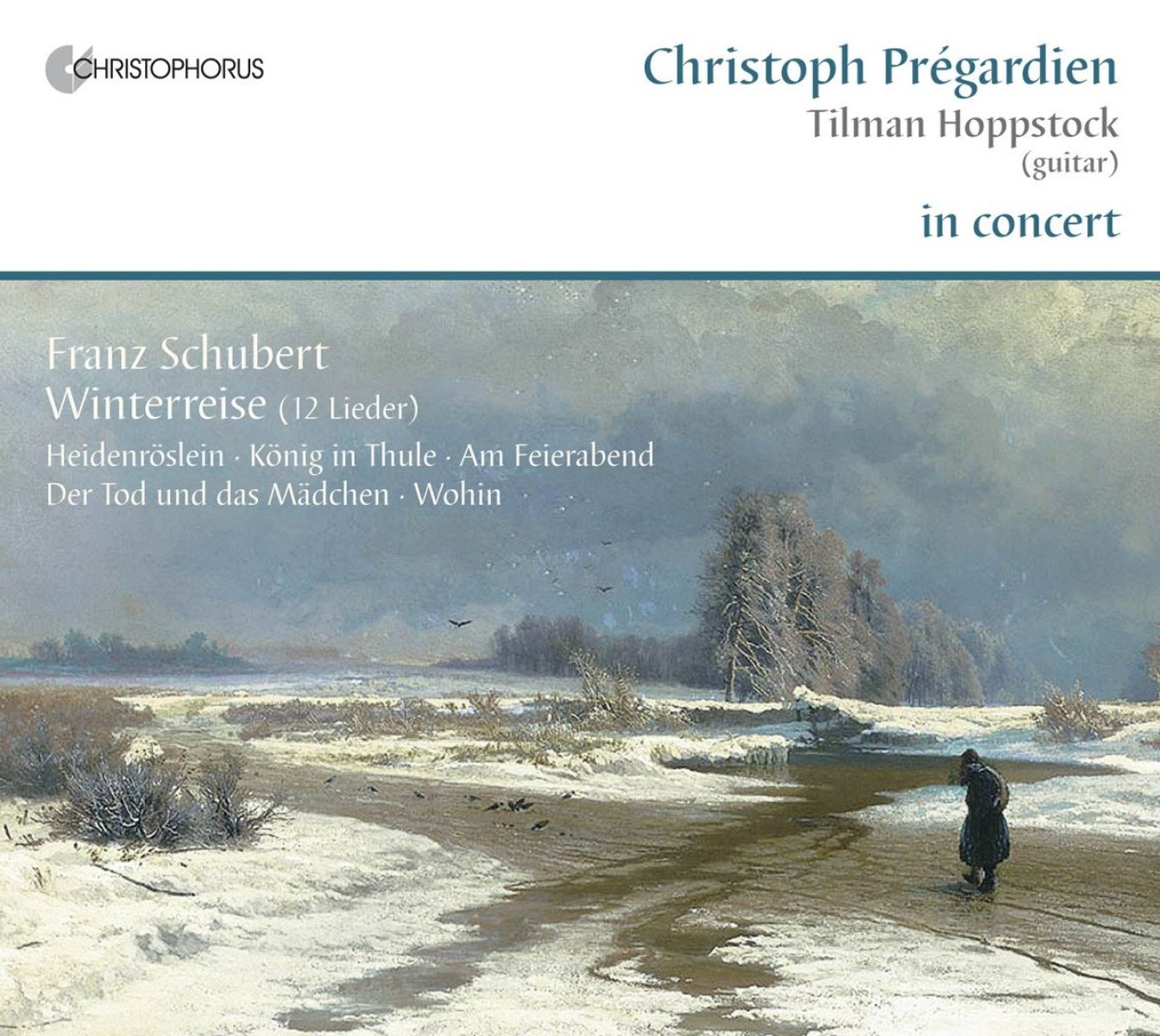 Christoph Prégardien, Tilman Hoppstock - Schubert: Prégardien & Hoppstock In Concert: Winterreise (12 Lieder) | 5 Lieder