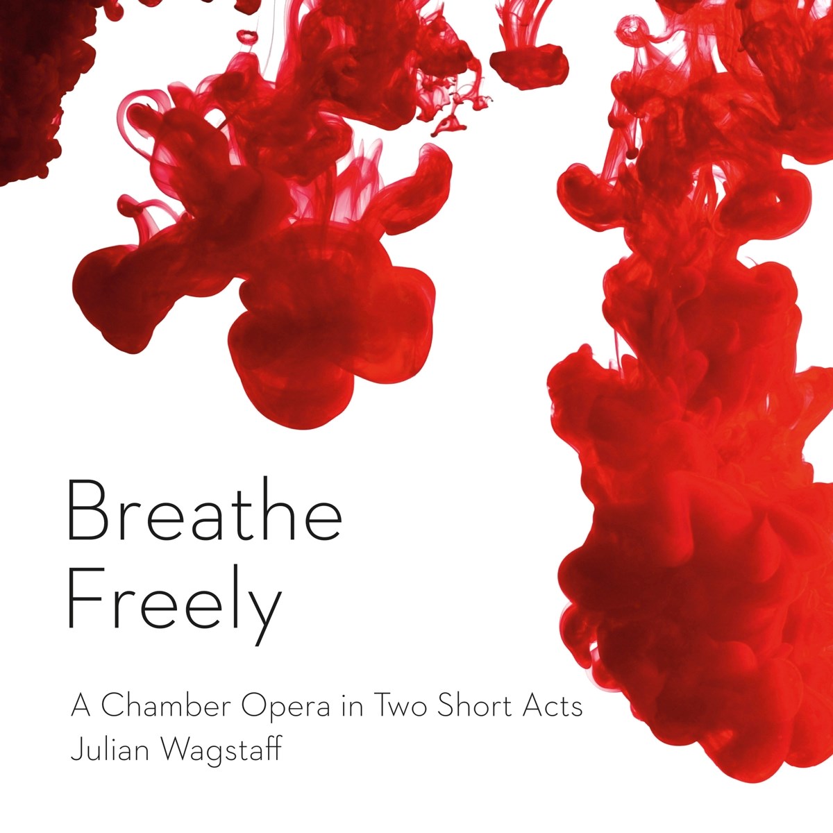 Afbeelding van Breathe Freely Ensemble & Derek Clark - Breathe Freely (A Chamber Opera In Two Short Acts)