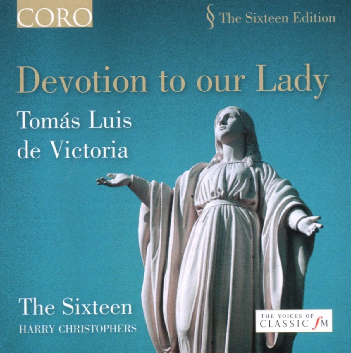The Sixteen, Harry Christophers - Devotion To Our Lady