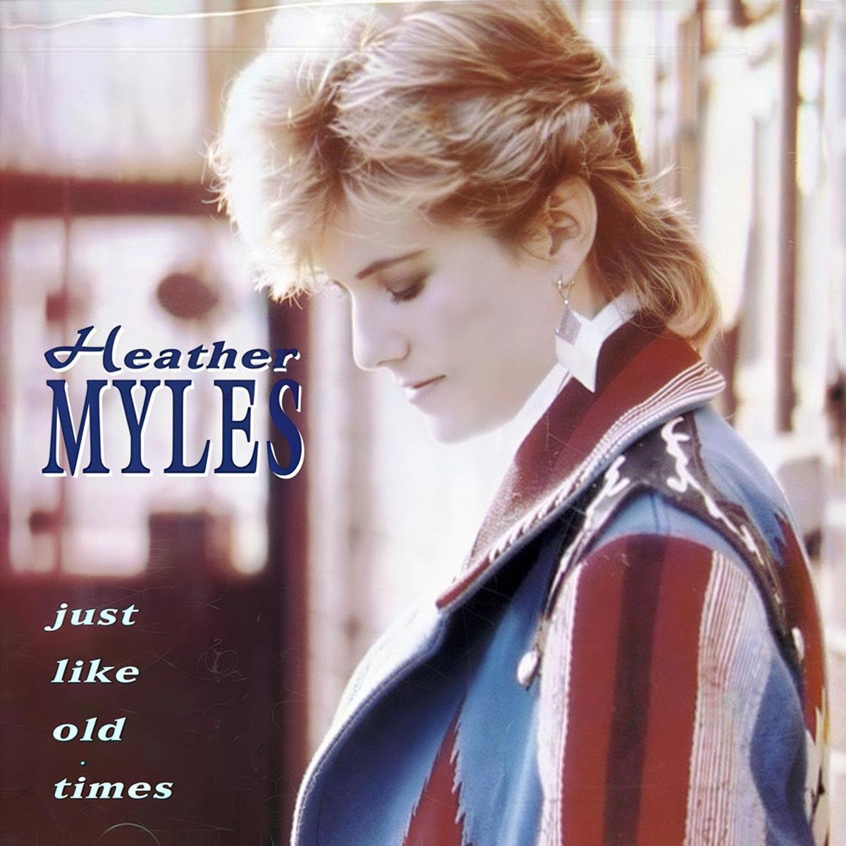 Afbeelding van Heather Myles - Just Like Old Times