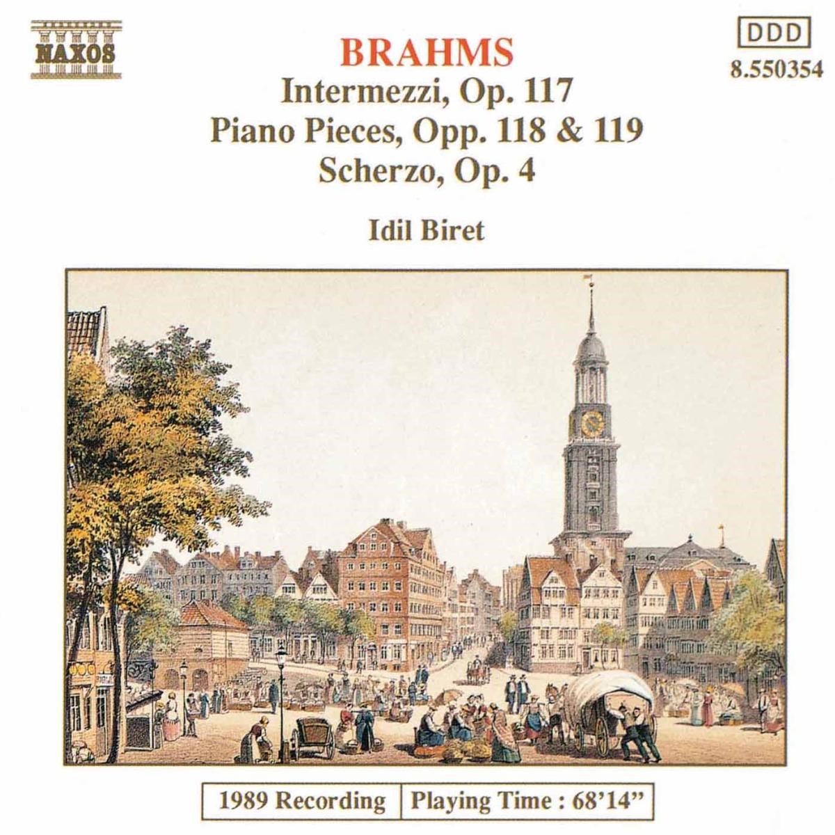 Idil Biret - Brahms: Piano Pieces Opp. 117, 118 & 119