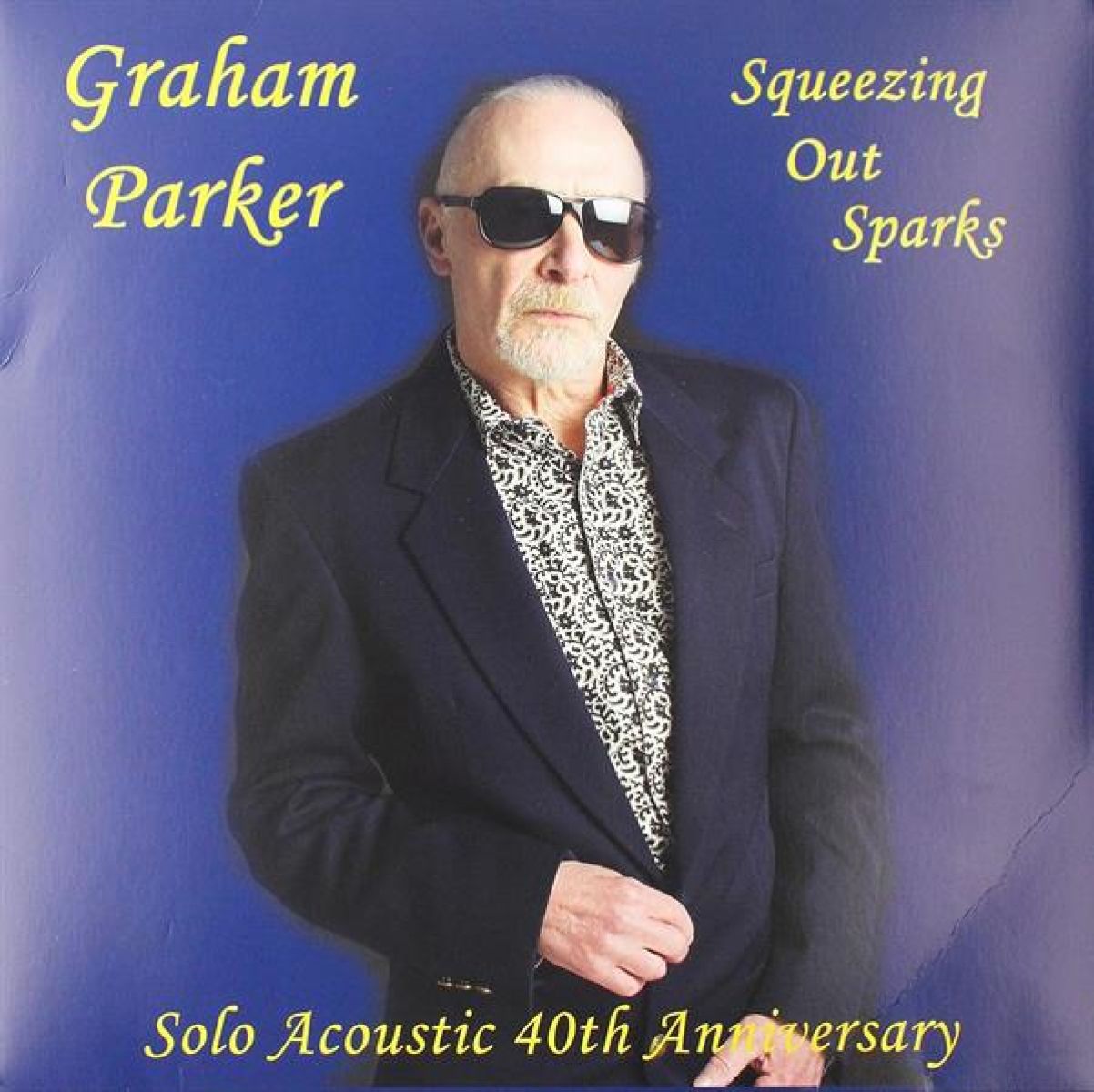 Graham Parker - Squeezing Out Sparks: Solo Acoustic
