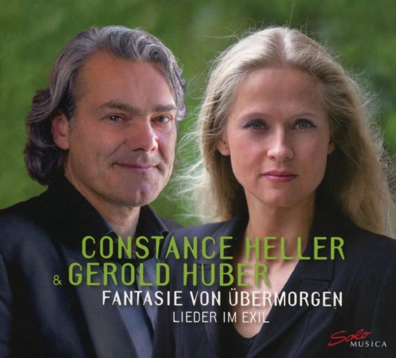 Constance Heller & Gerold Huber - Fantasie Von Übermorgen. Lieder Im Exil