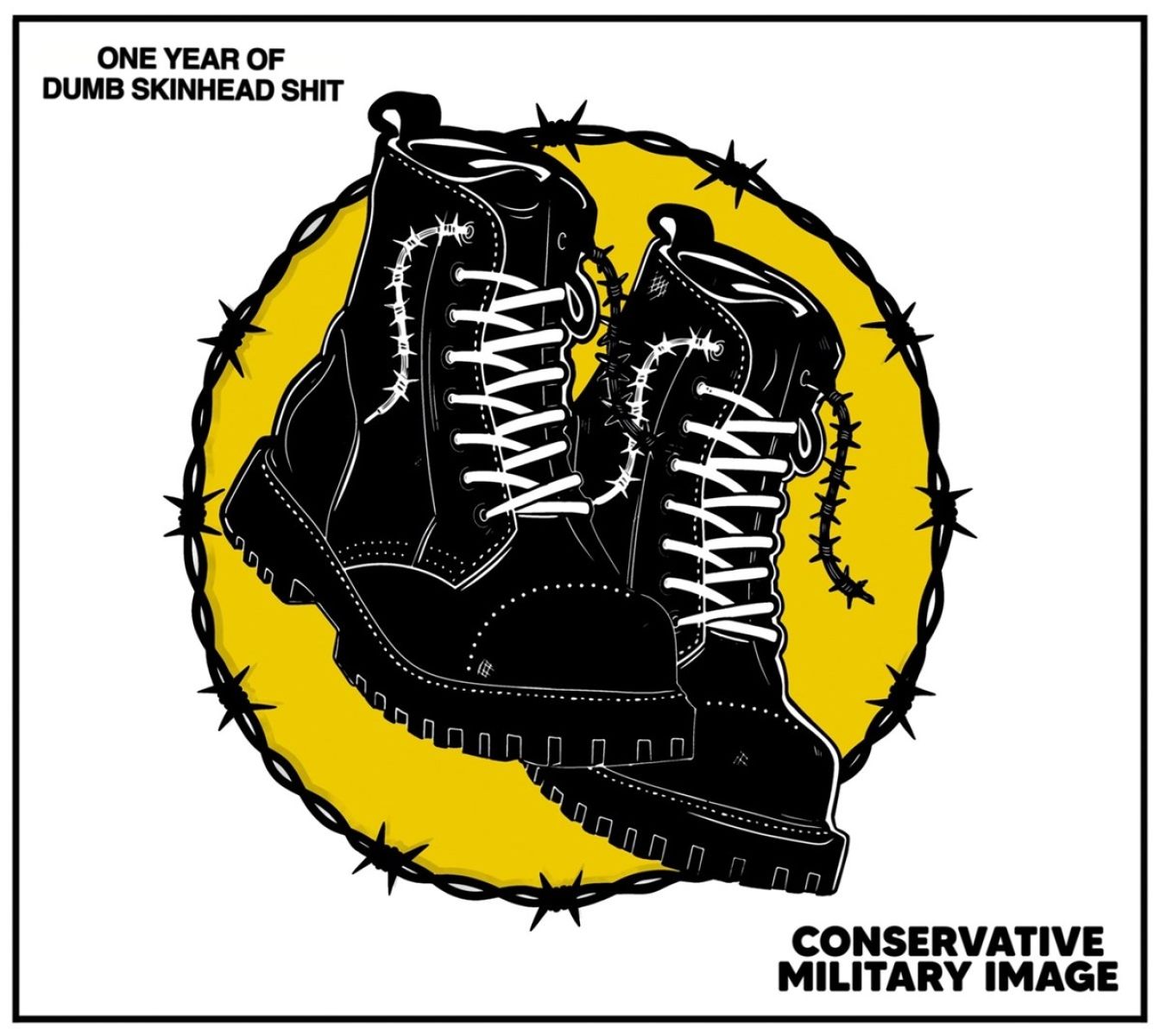Conservative Military Image - One Year Of Dumb Skinhead Shit