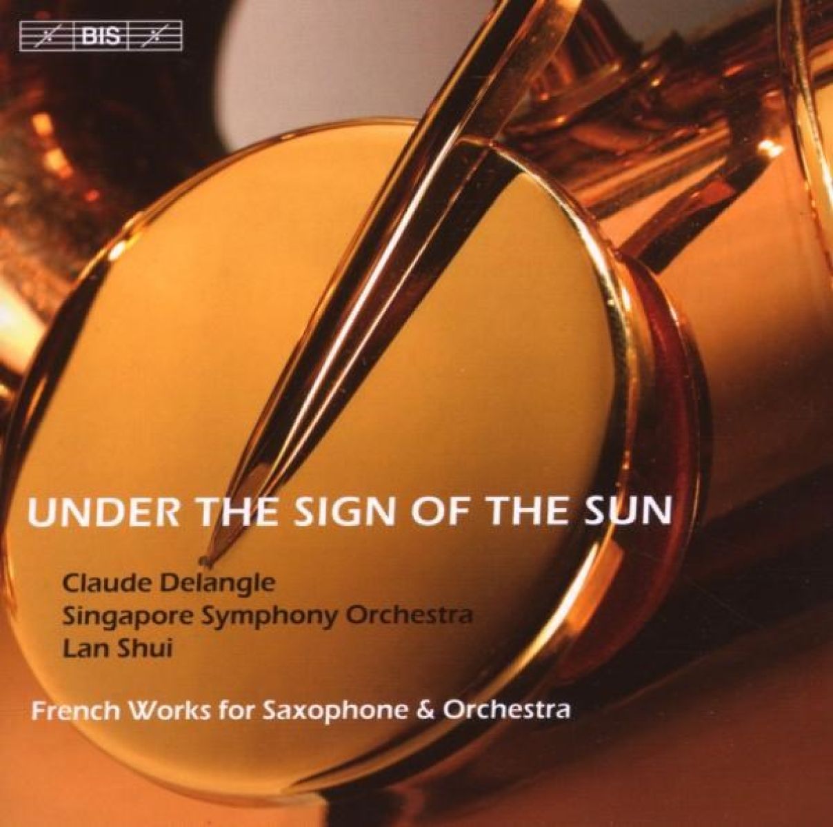 Claude Delangle, Singapore Symphony Orchestra, Lan Shiu - Under The Sign Of The Sun