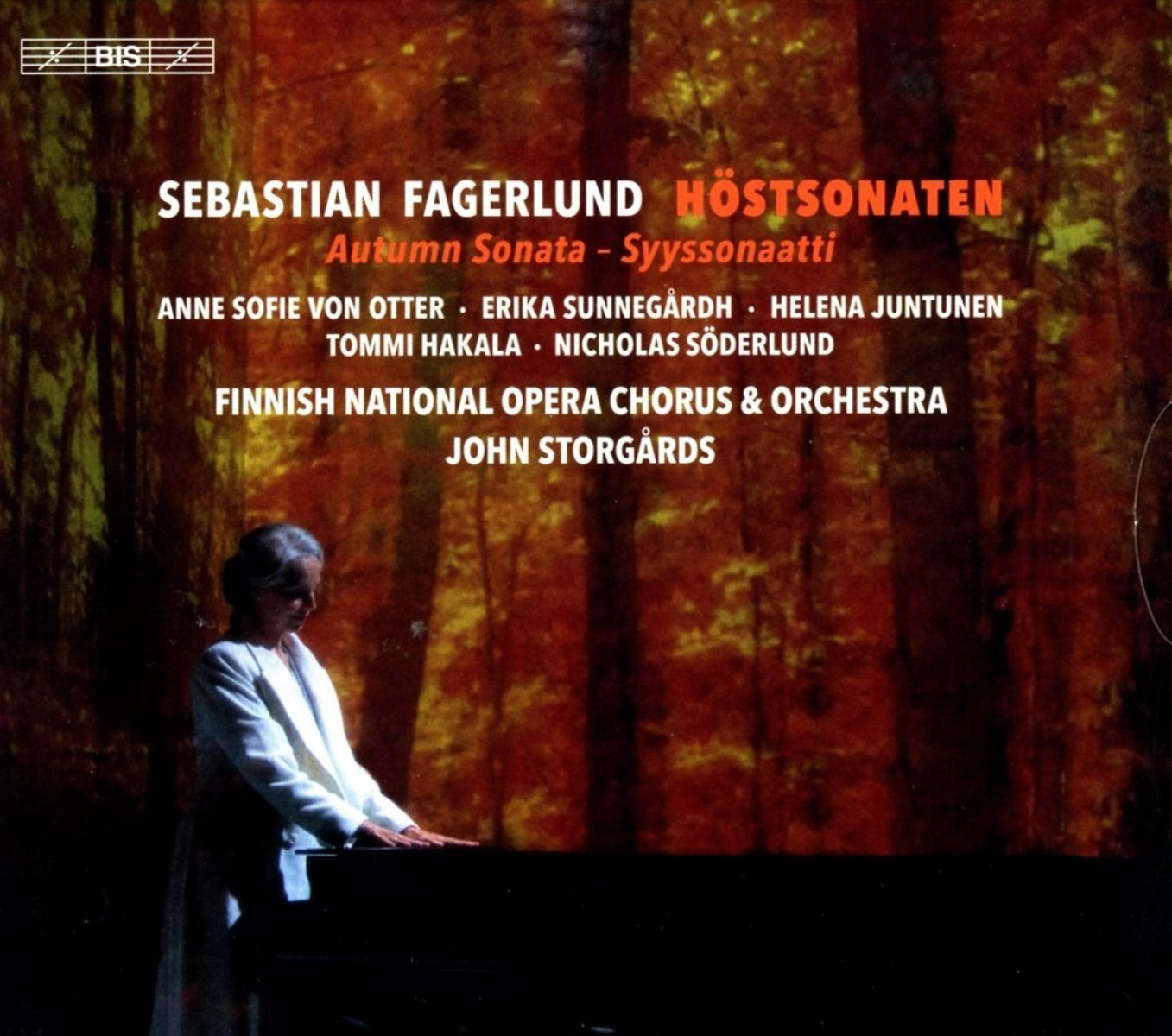 Afbeelding van Anne Sofie Von Otter, Erika Sunnegardh, Tommi Ha Hakala - Fagerlund: Höstsonaten (Autumn Sonata), An Opera