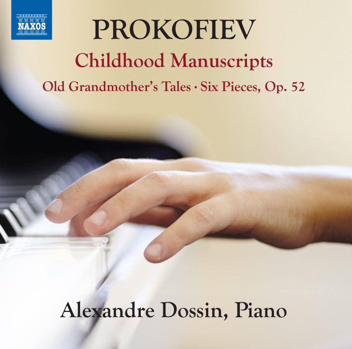 Afbeelding van Alexandre Dossin - Prokofiev: Childhood Manuscripts | Old Grandmother's Tales | Six Pieces, Op. 52