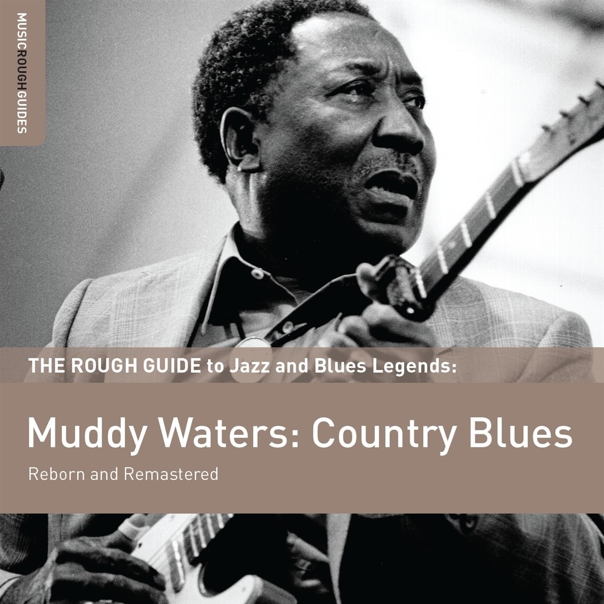 Muddy Waters - The Rough Guide To Blues Legends: Muddy Waters: Country Blues (Reborn And Remastered)