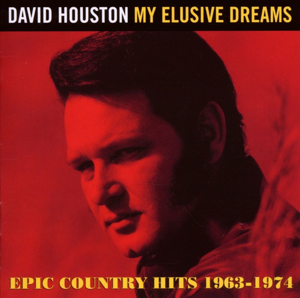 David Houston - My Elusive Dreams: Epic Country Hits 1963-1974
