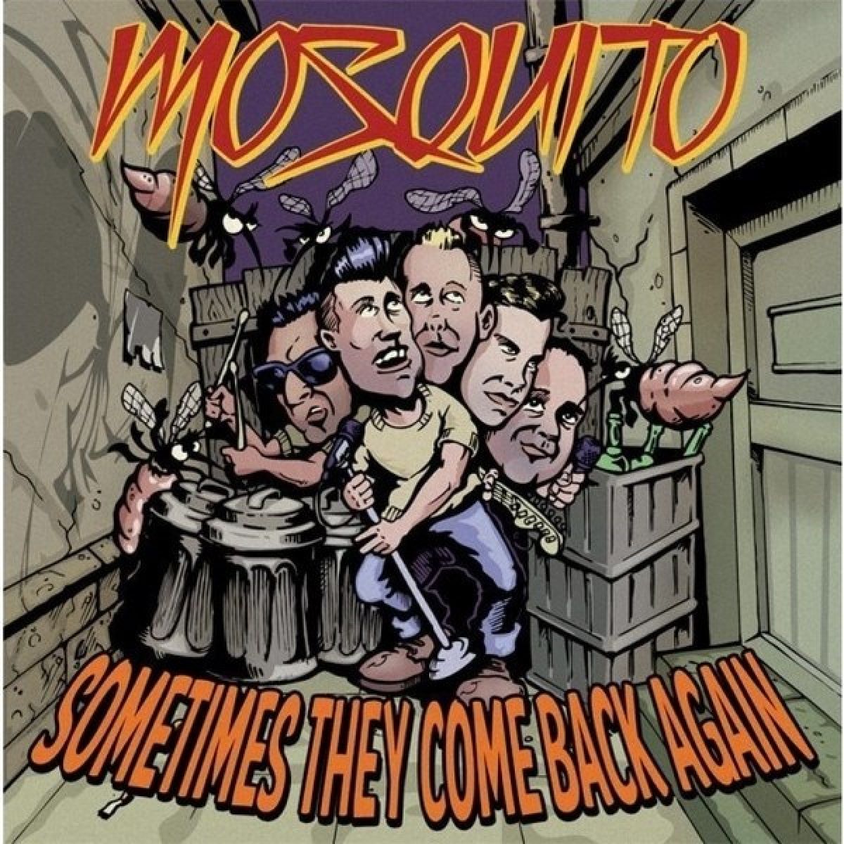 Mosquito - Sometimes They Come Back Again