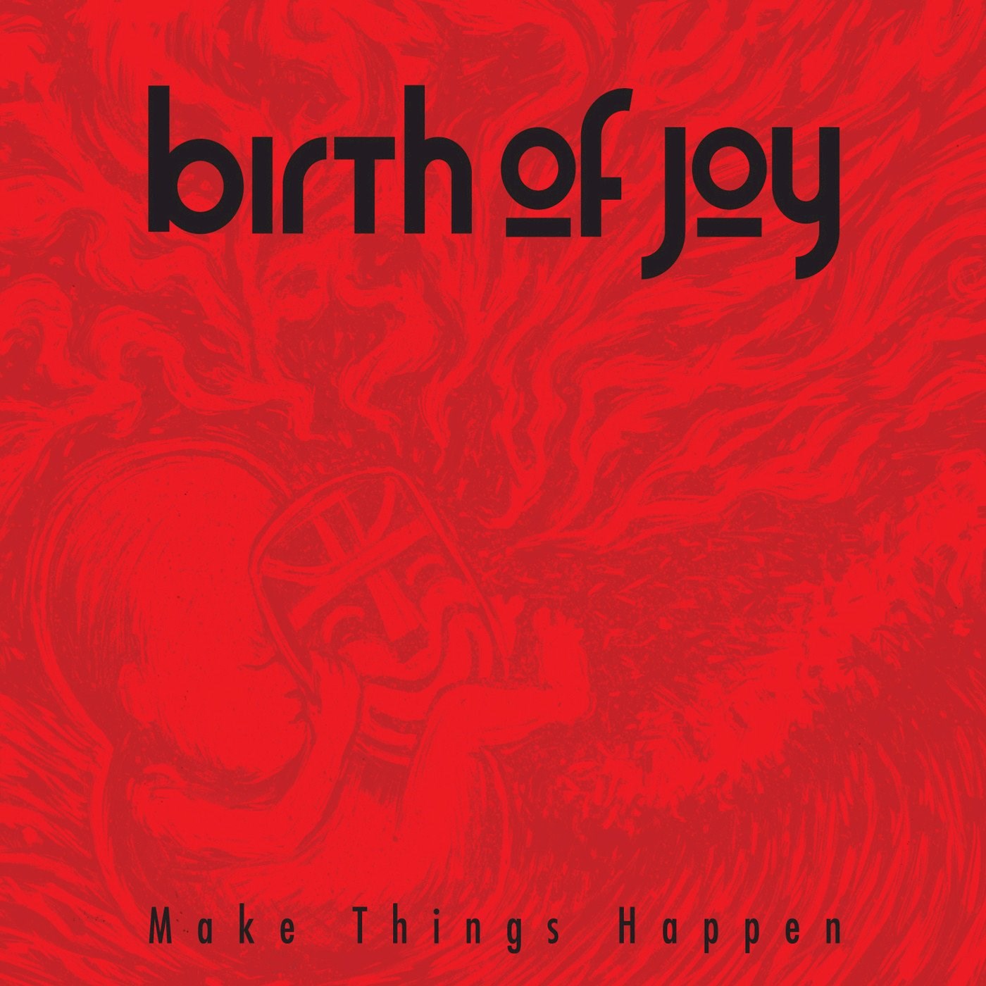Afbeelding van Birth Of Joy - Make Things Happen