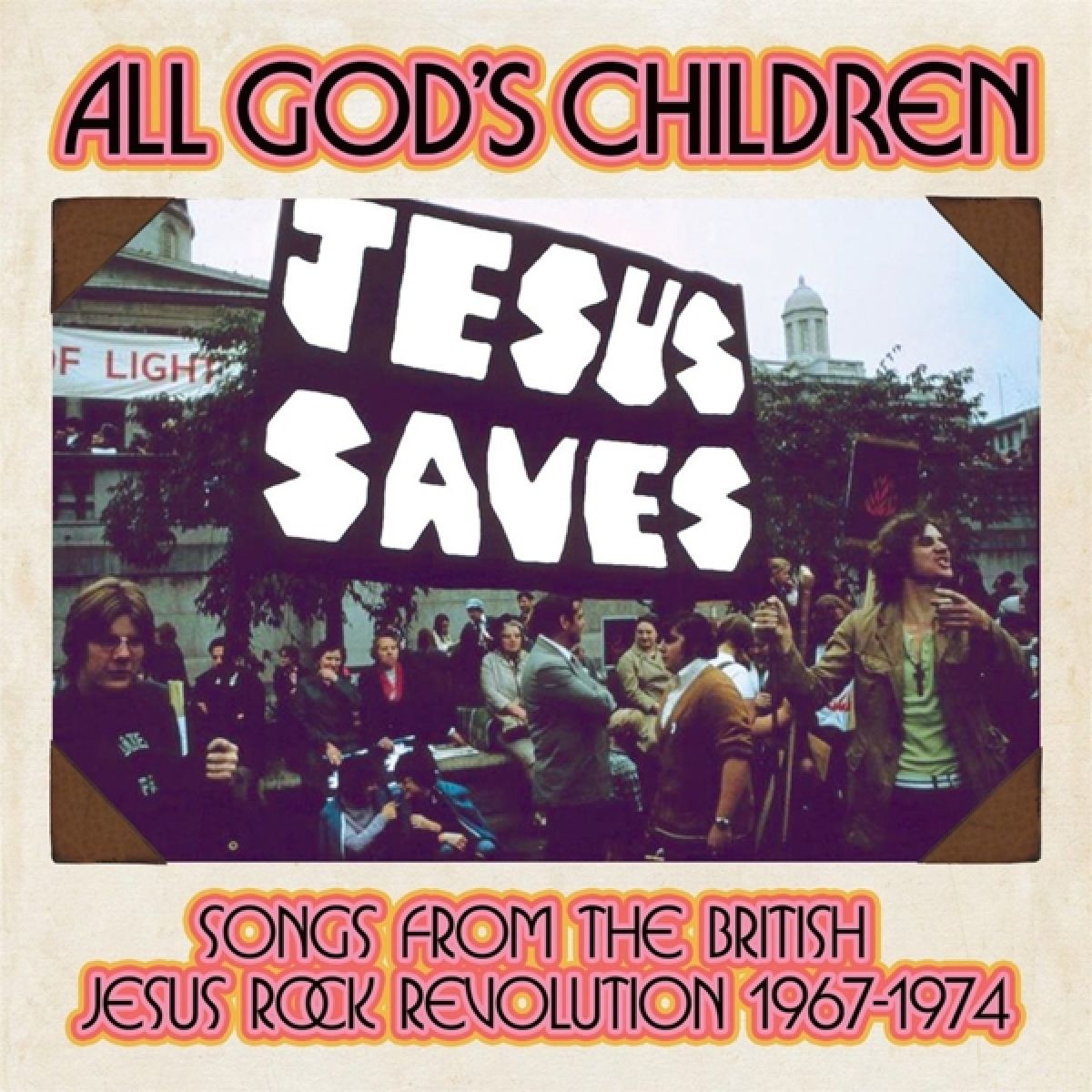 Various Artists - All God's Children (Songs From The British Jesus Rock Revolution 1967-1974)