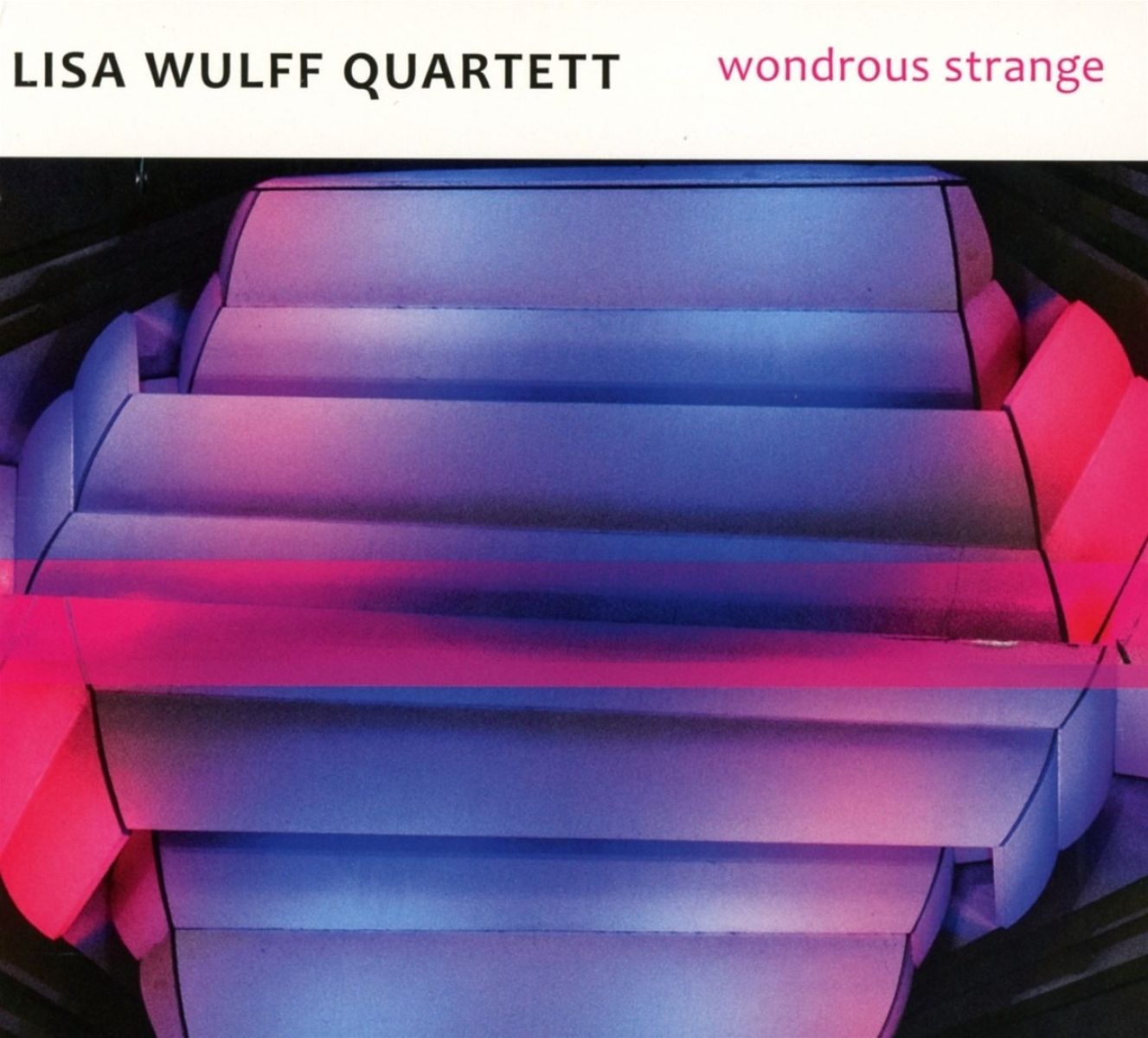Lisa Wulff Quartett - Wondrous Strange