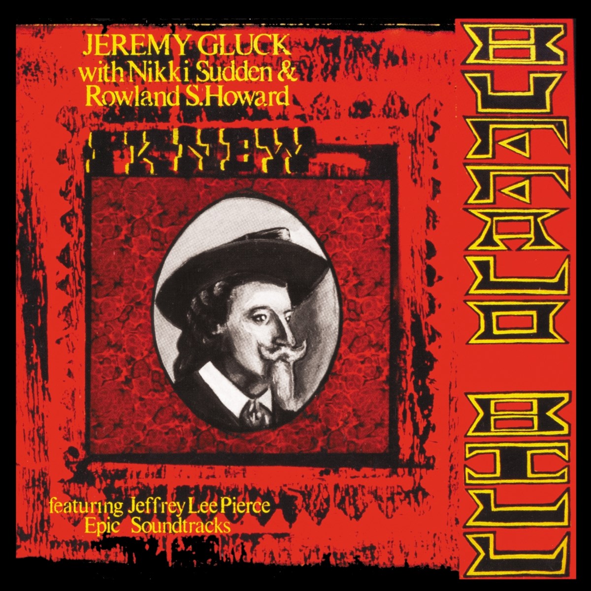 Afbeelding van Jeremy Gluck, Nikki Sudden & Rowland S. Howard - I Knew Buffalo Bill