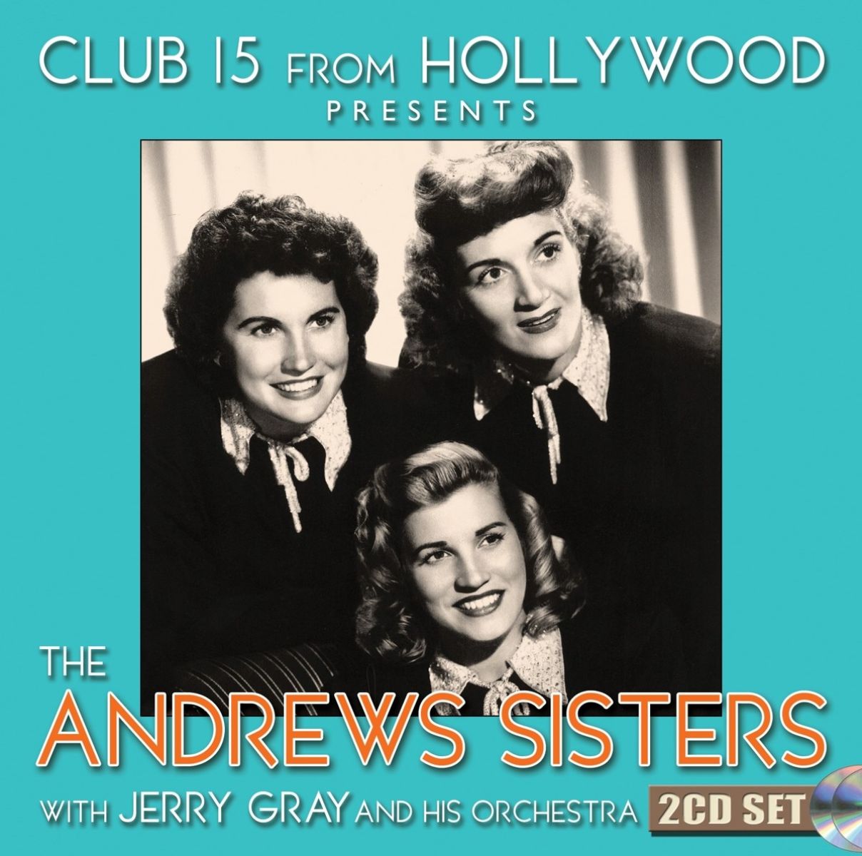 Afbeelding van The Andrews Sisters - Club 15 From Hollywood Presents The Andrews Sisters With Jerry Gray And His Orchestra