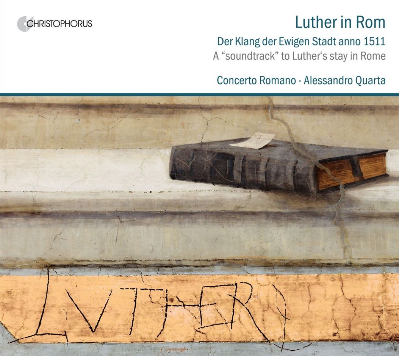 Afbeelding van Concerto Romano, Alessandro Quarta - Luther In Rom (A "Soundtrack" To Luther's Stay In Rome)