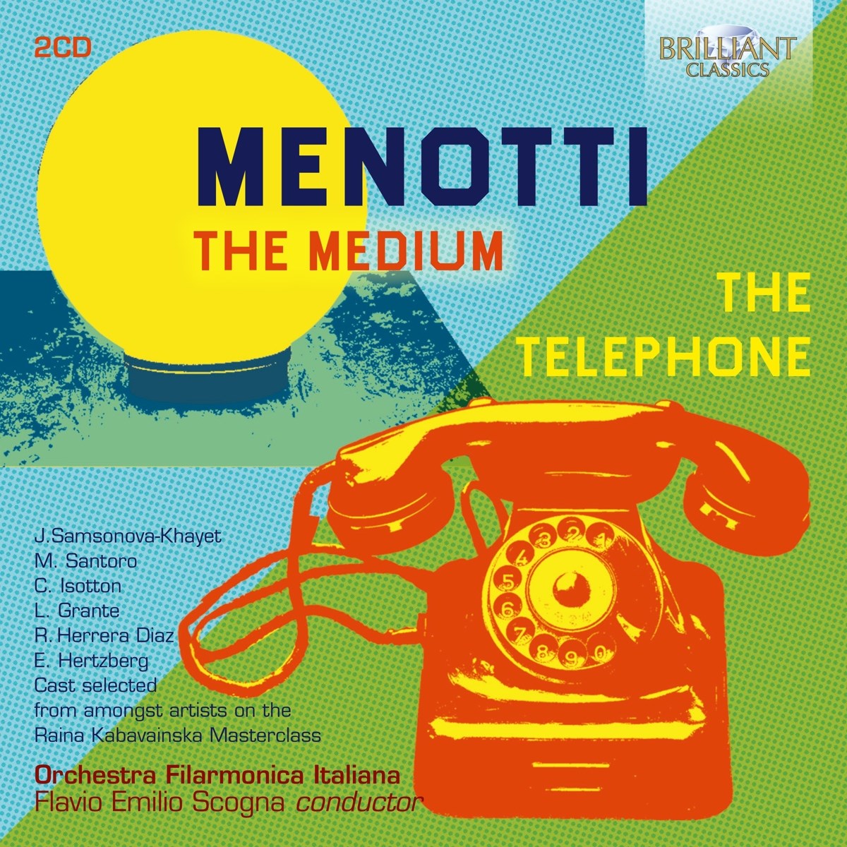 Elizabeth Hertzberg, Rainka Kabavainska Masterclass, Orchestra Filarmonica Italiana, Flavio Scogna - Menotti: The Medium, The Telephone