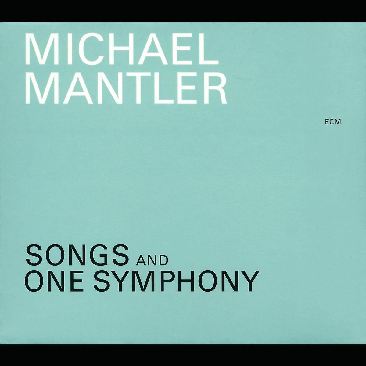 Michael Mantler - Songs And One Symphony