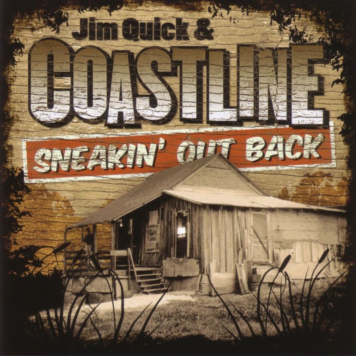 Jim Quick & Coastline - Sneakin' Out Back